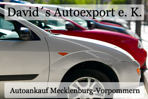 Autoankauf Mecklenburg-Vorpommern - Davids Autoexport
